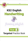 Image for KS2 English Year 3 Handwriting Targeted Practice Book