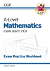 Image for A-Level Maths OCR Exam Practice Workbook (includes Answers): for the 2024 and 2025 exams