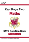 Image for KS2 Maths Targeted SATS Question Book - Foundation Level (for the 2020 tests)