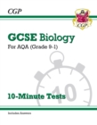 Image for GCSE Biology: AQA 10-Minute Tests (includes answers): for the 2024 and 2025 exams