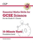 Image for GCSE Science: Essential Maths Skills 10-Minute Tests - Foundation (includes answers)