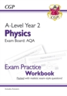 Image for A-Level Physics: AQA Year 2 Exam Practice Workbook - includes Answers: for the 2024 and 2025 exams