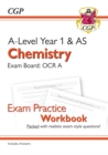 Image for A-Level Chemistry: OCR A Year 1 &amp; AS Exam Practice Workbook - includes Answers