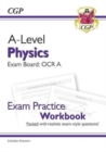 A-Level Physics: OCR A Year 1 & 2 Exam Practice Workbook - includes Answers - CGP Books