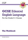 GCSE English Language Edexcel Exam Practice Workbook - for the Grade 9-1 Course (includes Answers) - CGP Books