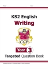 Image for KS2 English Year 3 Writing Targeted Question Book