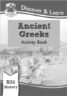 Image for KS2 History Discover &amp; Learn: Ancient Greeks Activity Book