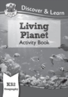 Image for KS2 Geography Discover &amp; Learn: Living Planet Activity Book