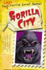 Image for Gorilla city  : the first amazing, astonishing, incredible and true adventures of me!