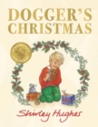 Dogger's Christmas - Hughes, Shirley