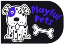 Image for Black and White Playful Pets : Chunky Board Book