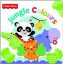 Image for Jungle Colours : Fisher Price Chunky