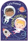 Image for Let&#39;s Pretend to be...an Astronaut