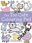 Image for Too Cute for Colouring - Kittens