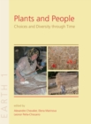 Image for Plants and people: choices and diversity through time