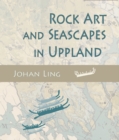 Image for Rock art and seascapes in Uppland : volume 1