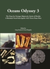 Image for Oceans Odyssey 3: the deep-sea Tortugas shipwreck, Straits of Florida : a merchant vessel from Spain&#39;s 1622 Tierra Firme fleet