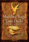 Image for Shuffling nags, lame ducks: the archaeology of animal disease