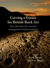 Image for Carving a future for British rock art: new directions for research, management, and presentation