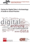 Image for Caring for digital data in archaeology  : a guide to good practice