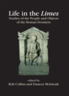 Image for Life in the limes: studies of the people and objects of the Roman frontiers, presented to Lindsay Allason-Jones on the occasion of her birthday and retirement