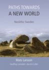 Image for Paths towards a new world: Neolithic Sweden
