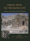 Image for From mine to microscope: advances in the study of ancient technology