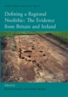 Image for Defining a regional neolithic: the evidence from Britain and Ireland