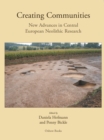 Image for Creating communities: new advances in Central European neolithic research