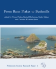 Image for From Bann Flakes to Bushmills: Papers in Honour of Professor Peter Woodman