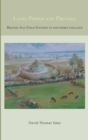 Image for Land, power and prestige: Bronze Age field systems in Southern England