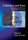 Image for Calendars and years: astronomy and time in the Ancient Near East