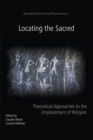 Image for Locating the sacred: theoretical approaches to the emplacement of religion
