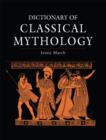 Image for Dictionary of Classical Mythology