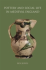 Image for Pottery and social life in medieval England: towards a relational approach
