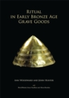 Image for Ritual in Early Bronze Age Grave Goods