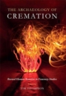 Image for The archaeology of cremation  : burned human remains in funerary studies