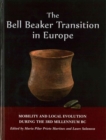 Image for The bell beaker transition in Europe  : mobility and local evolution during the 3rd millennium BC