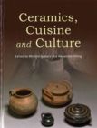 Image for Ceramics, cuisine and culture  : the archaeology and science of kitchen pottery in the ancient Mediterranean world