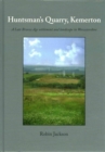 Image for Huntsman&#39;s Quarry, Kemerton  : a late Bronze Age settlement and landscape in Worcestershire