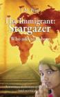 Image for The Immigrant : Stargazer