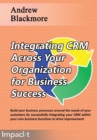 Image for Integrating CRM across your Organization for Business success