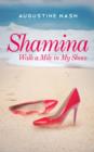 Image for Shamina &amp;quot;Walk a mile in my shoes&amp;quot;