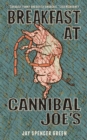 Image for Breakfast at Cannibal Joe&#39;s