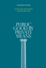 Image for Public Good by Private Means