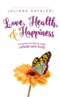 Image for Love, Health, &amp; Happiness