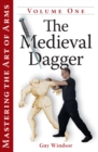 Image for Mastering the Art of Arms Vol 1: The Medieval Dagger