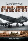 Image for Luftwaffe Bombers in the Blitz 1940-1941