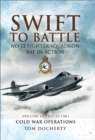 Image for Swift to battle: No. 72 Squadron RAF in action. (1947-1961)