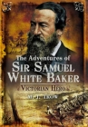 Image for The adventures of Sir Samuel White Baker: Victorian hero